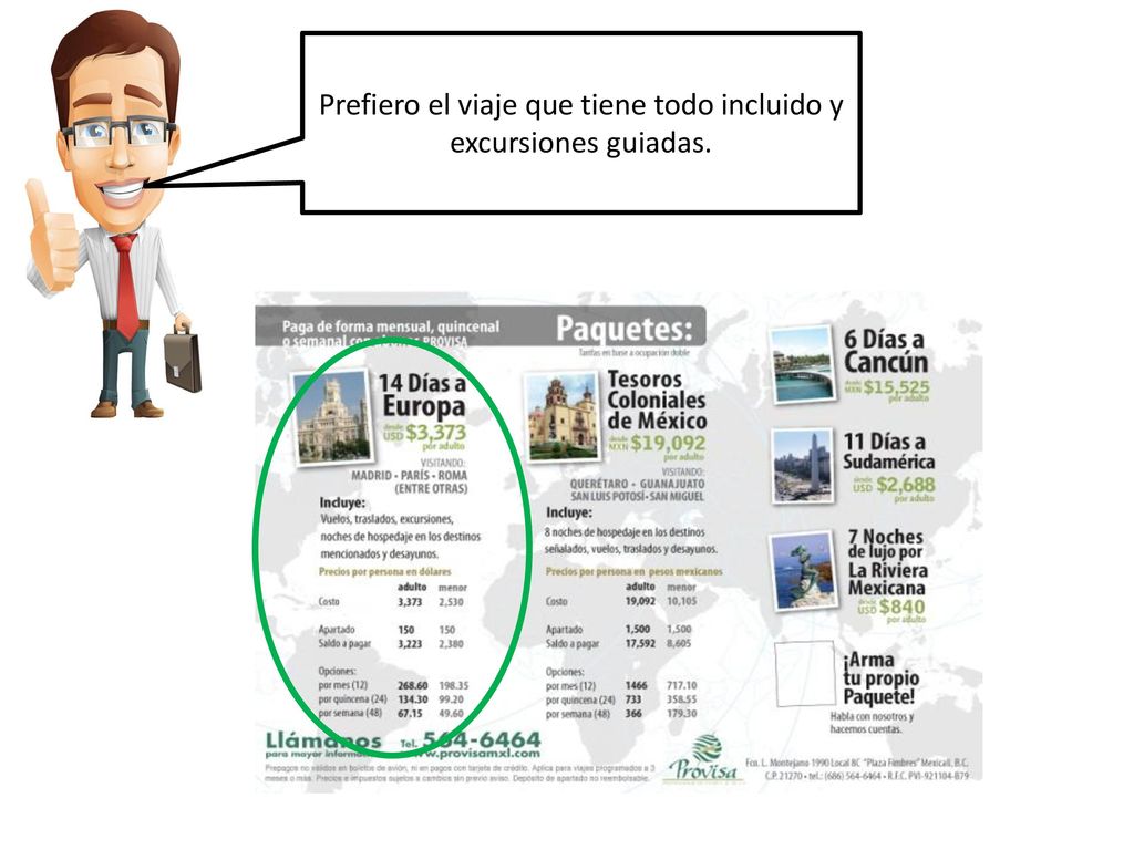 Prefiero el viaje que tiene todo incluido y excursiones guiadas.