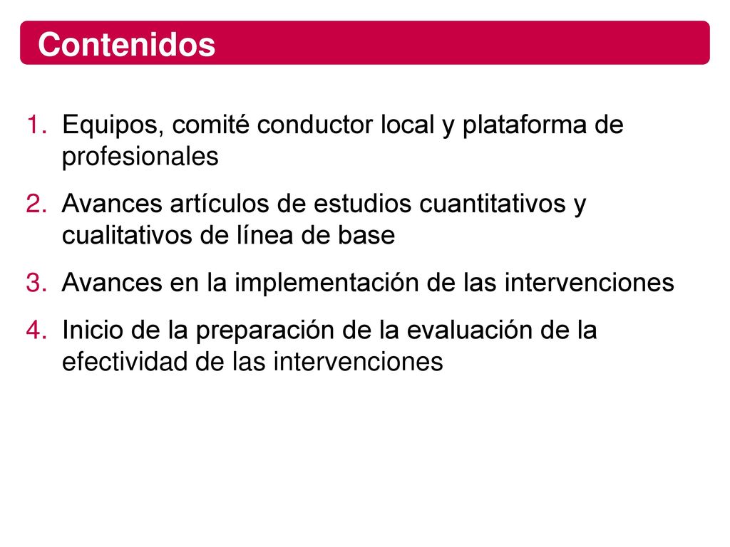 Contenidos Equipos, comité conductor local y plataforma de profesionales.