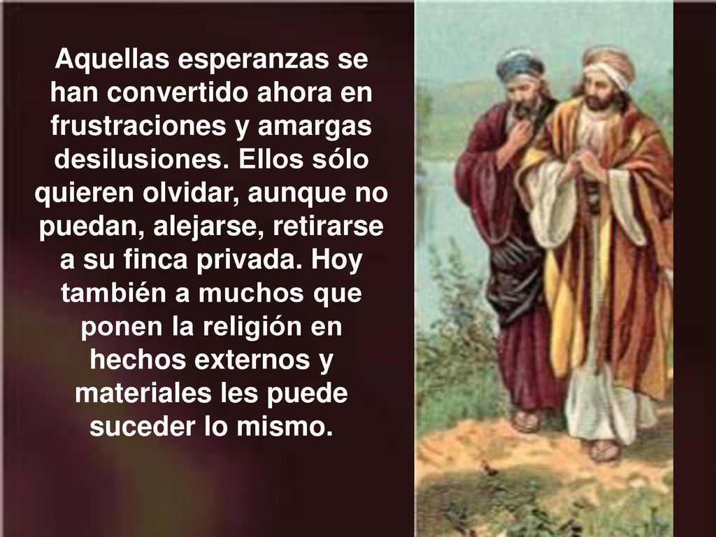 Aquellas esperanzas se han convertido ahora en frustraciones y amargas desilusiones.