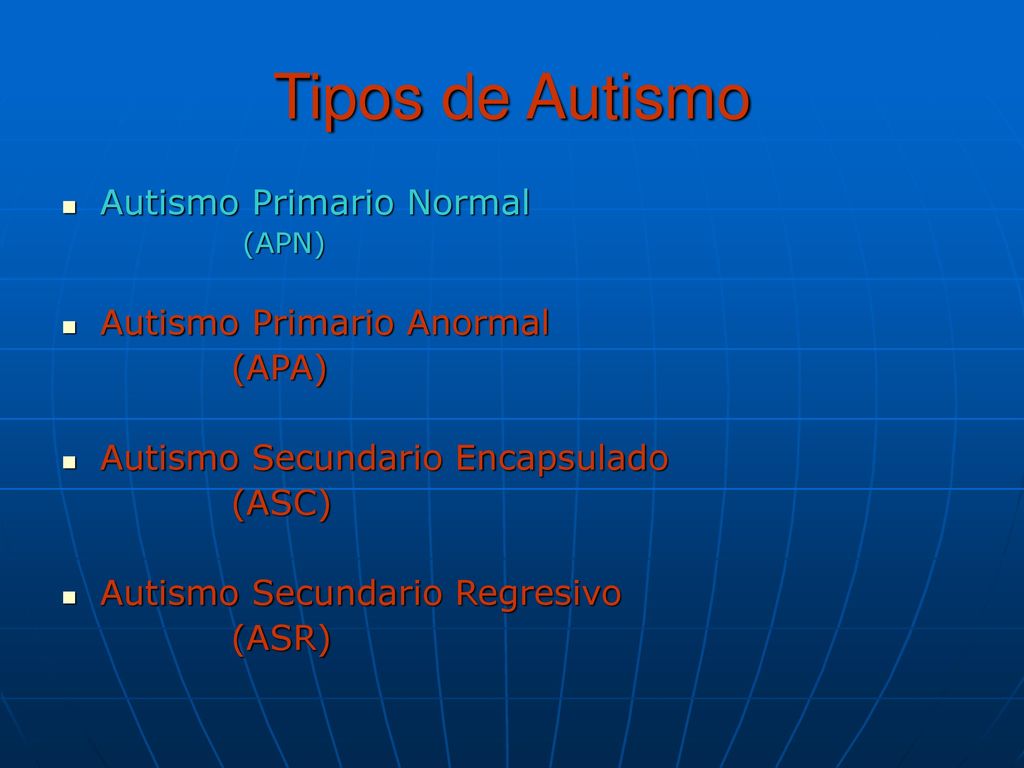 Tipos de Autismo Autismo Primario Normal Autismo Primario Anormal