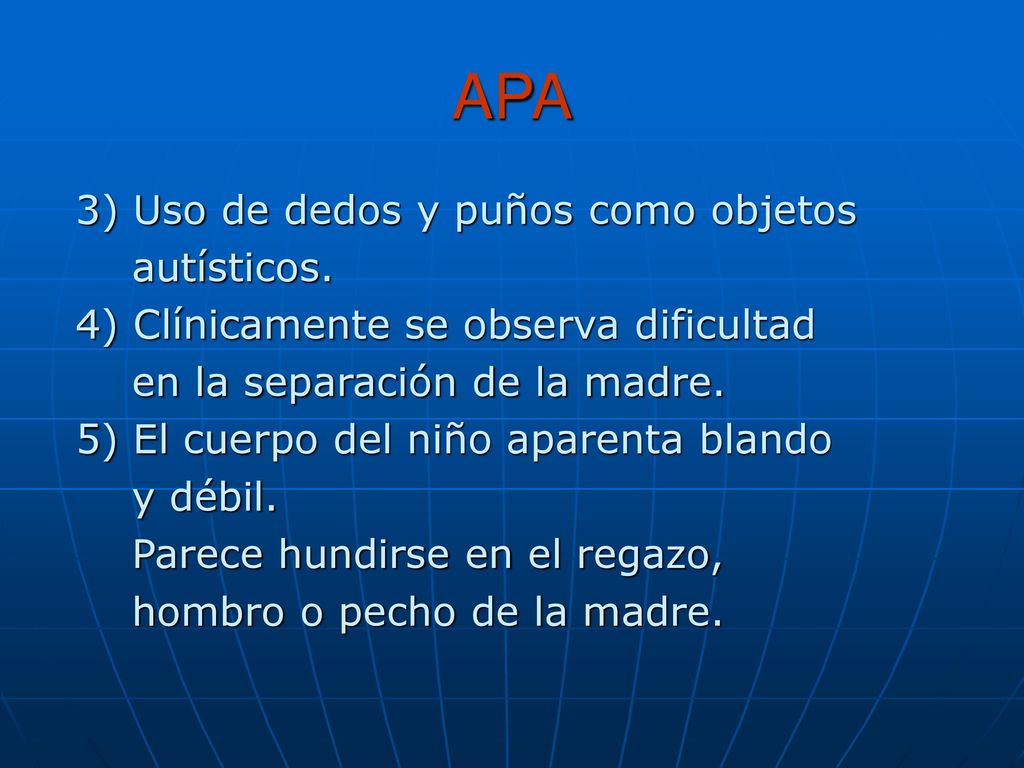 APA 3) Uso de dedos y puños como objetos autísticos.