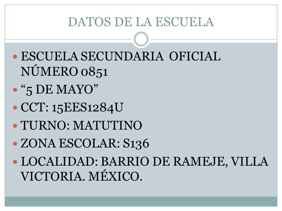DATOS DE LA ESCUELA ESCUELA SECUNDARIA OFICIAL NÚMERO DE MAYO