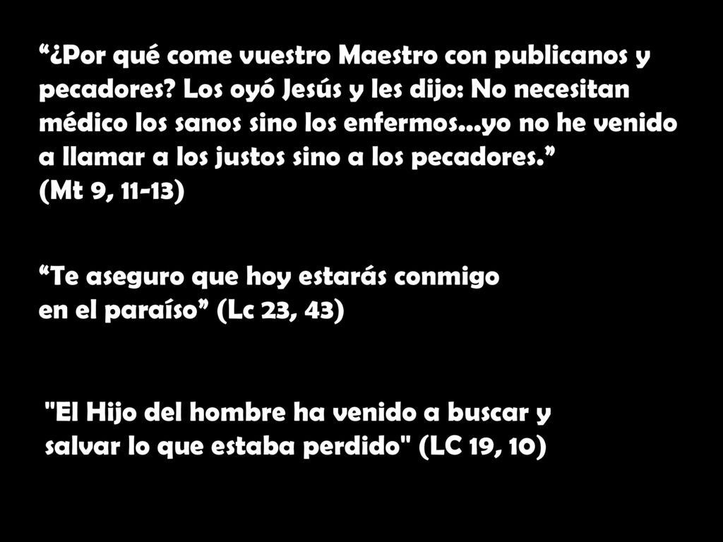 ¿Por qué come vuestro Maestro con publicanos y pecadores