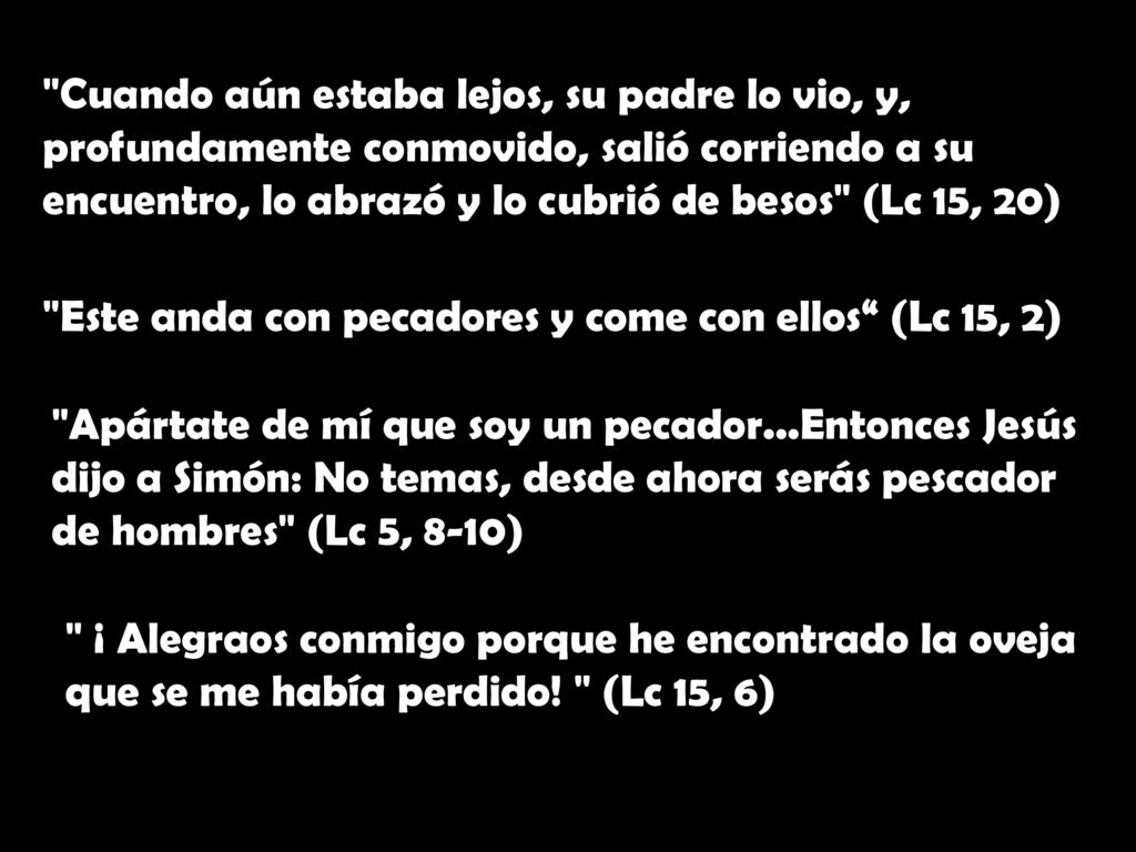 Este anda con pecadores y come con ellos (Lc 15, 2)
