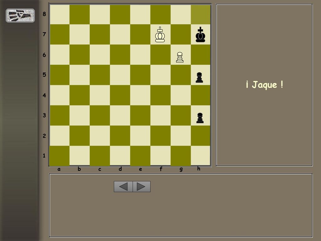 a b c d e f g h ¡ Jaque !
