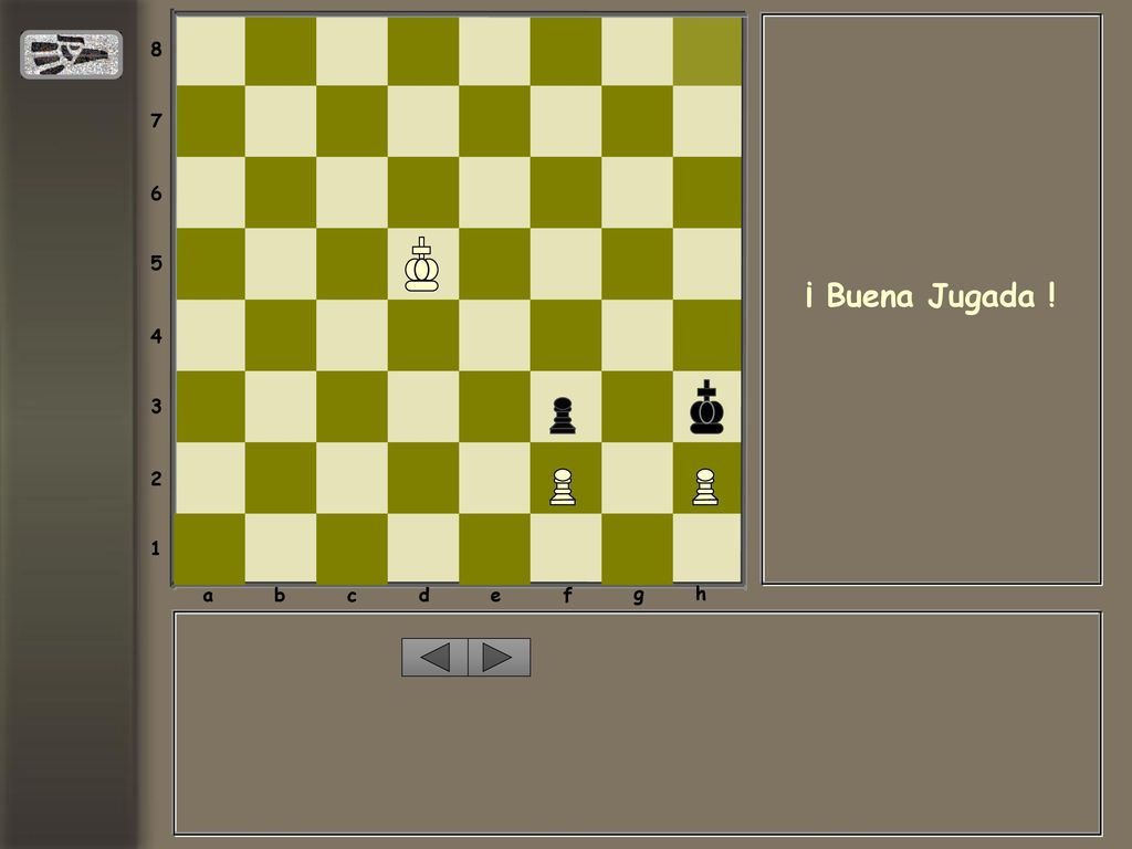 a b c d e f g h ¡ Buena Jugada !