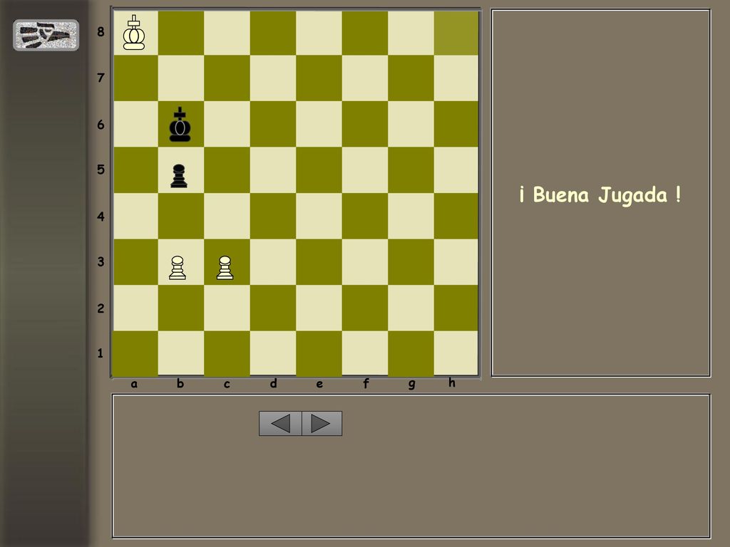 a b c d e f g h ¡ Buena Jugada !
