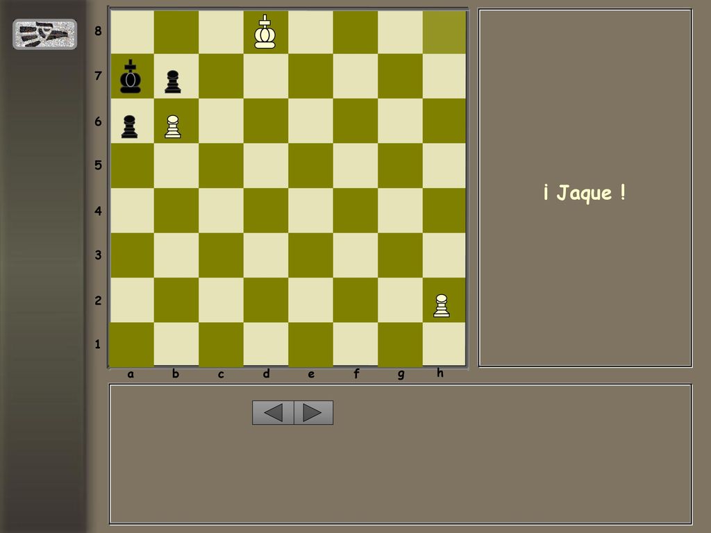 a b c d e f g h ¡ Jaque !