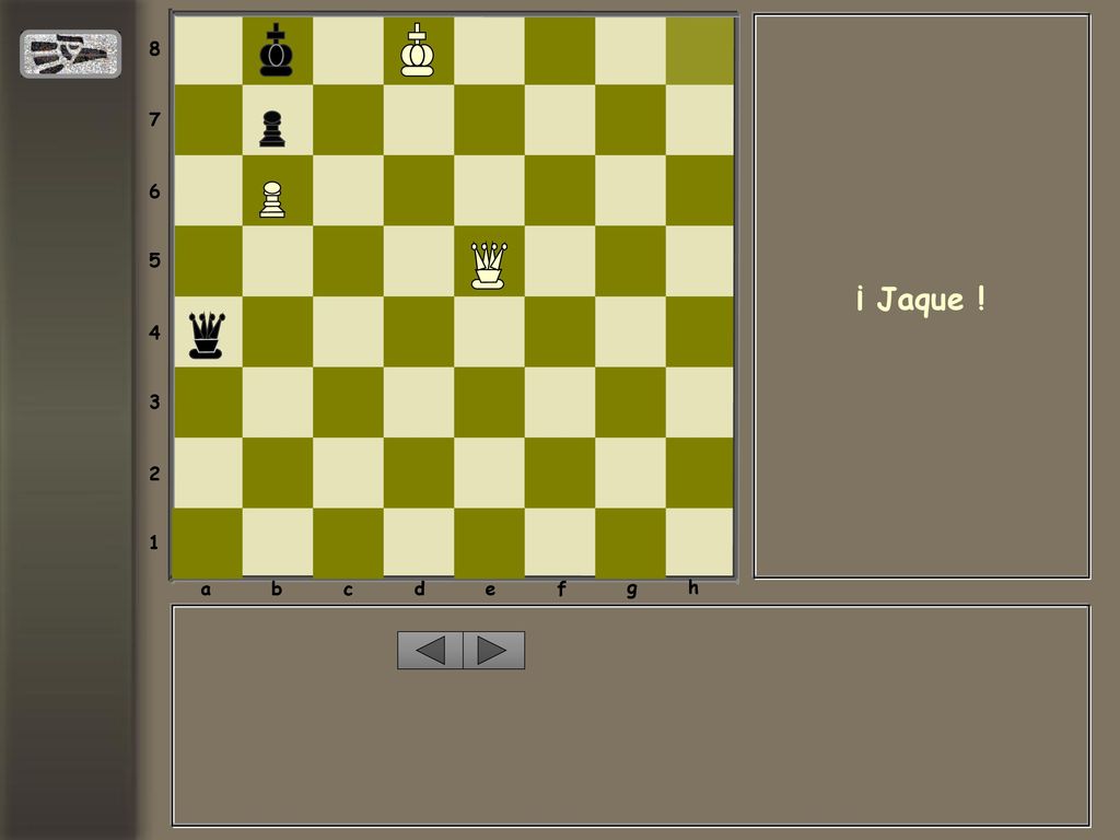a b c d e f g h ¡ Jaque !
