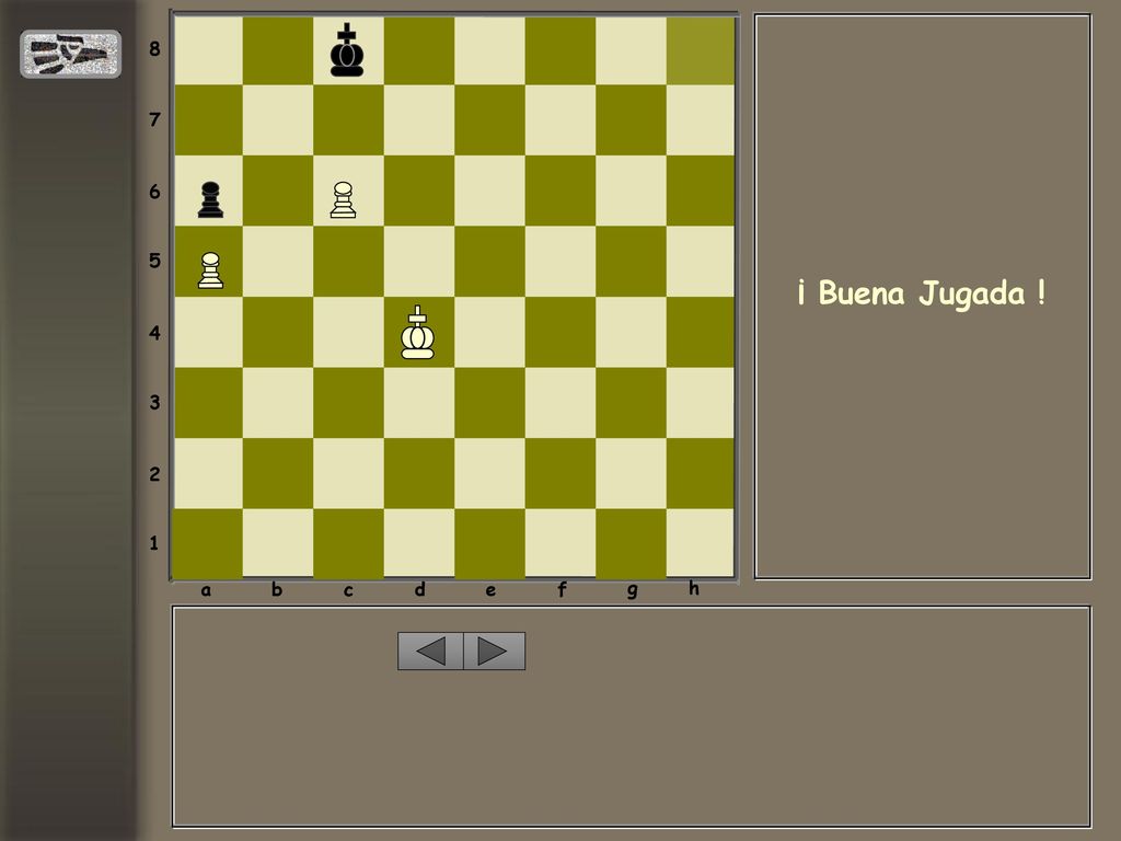 a b c d e f g h ¡ Buena Jugada !
