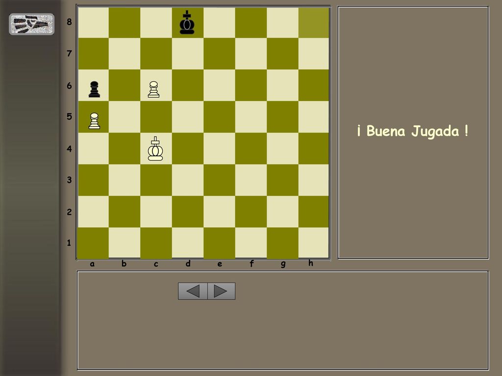 a b c d e f g h ¡ Buena Jugada !