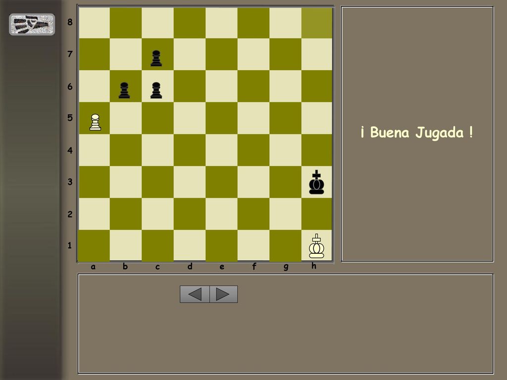 a b c d e f g h ¡ Buena Jugada !