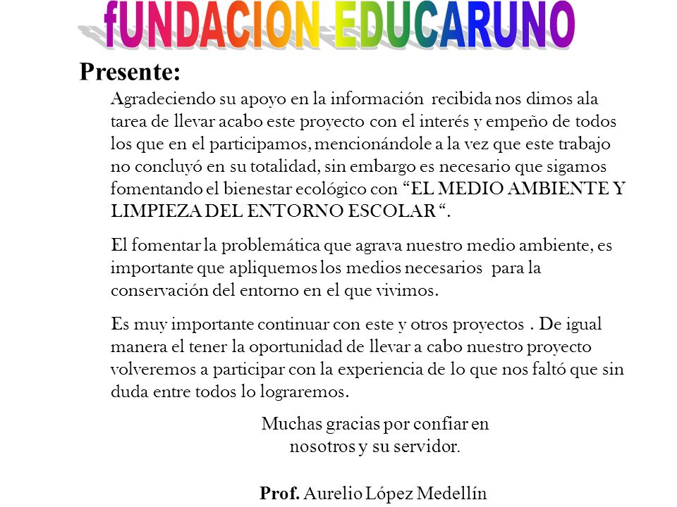 fUNDACION EDUCARUNO Presente: