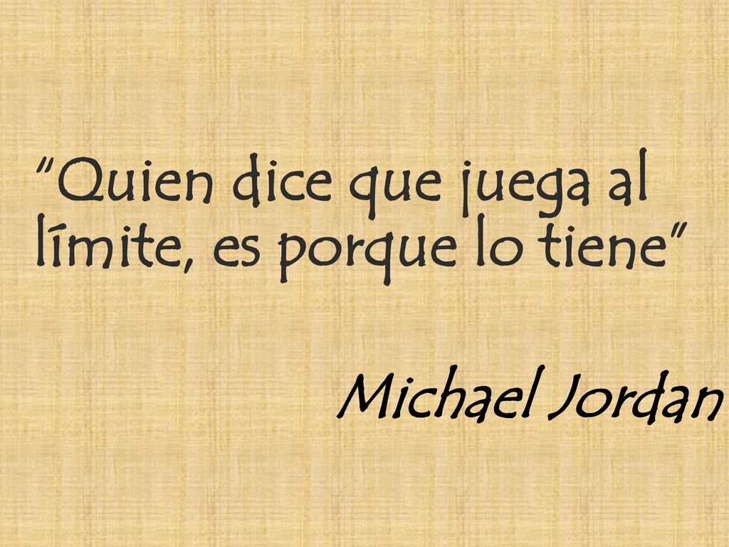 Quien dice que juega al límite, es porque lo tiene Michael Jordan
