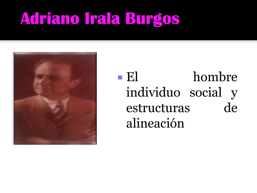 Adriano Irala Burgos El hombre individuo social y estructuras de alineación