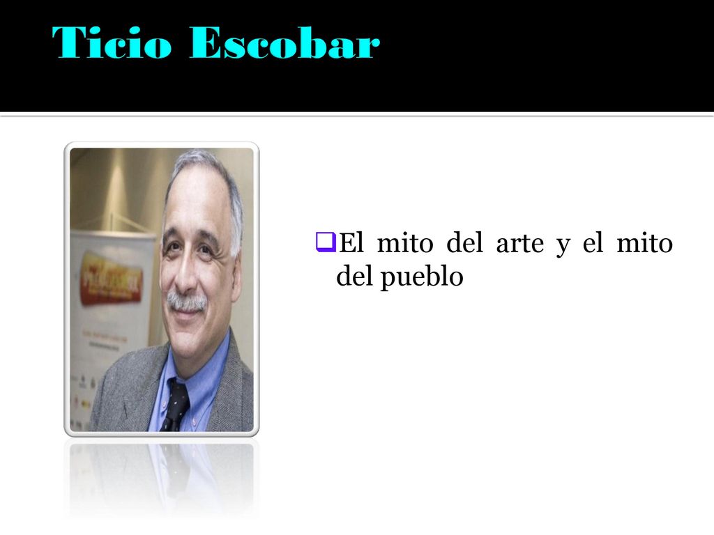 Ticio Escobar El mito del arte y el mito del pueblo