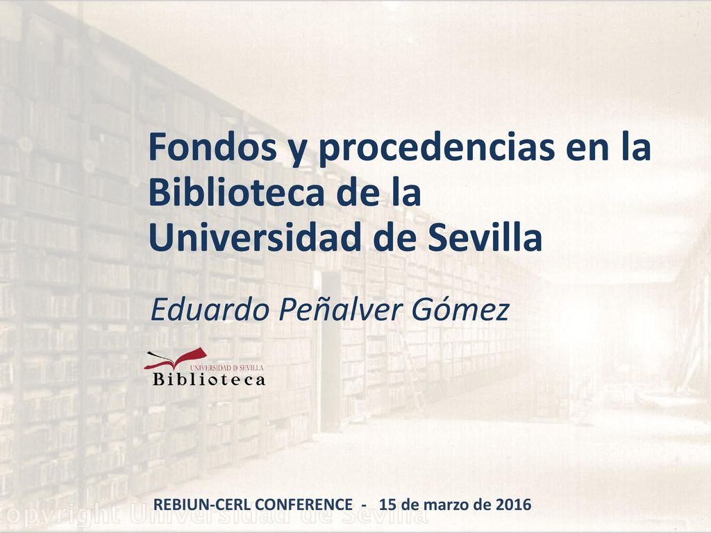 Fondos y procedencias en la Biblioteca de la Universidad de Sevilla