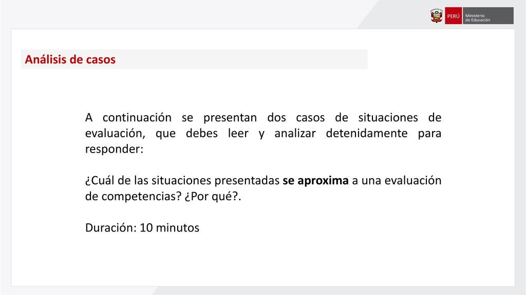 Análisis de casos A continuación se presentan dos casos de situaciones de evaluación, que debes leer y analizar detenidamente para responder: