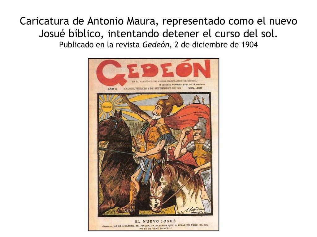 Caricatura de Antonio Maura, representado como el nuevo Josué bíblico, intentando detener el curso del sol.