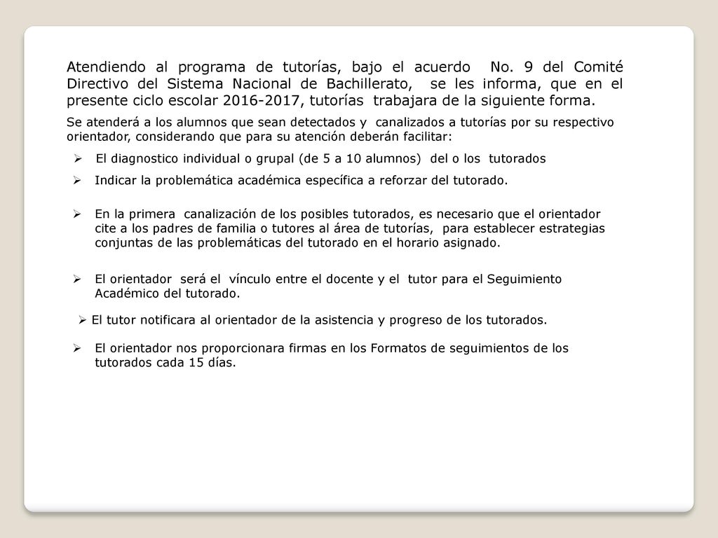Atendiendo al programa de tutorías, bajo el acuerdo No