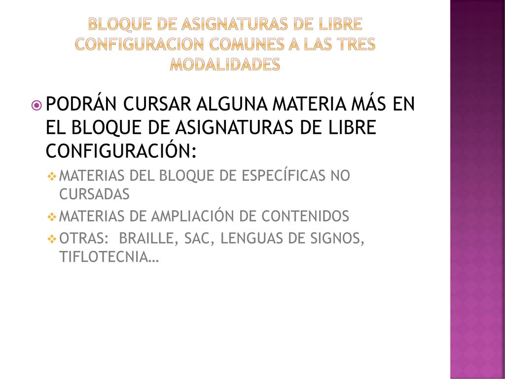 Bloque de asignaturas DE LIBRE CONFIGURACION COMUNES a las tres modalidades