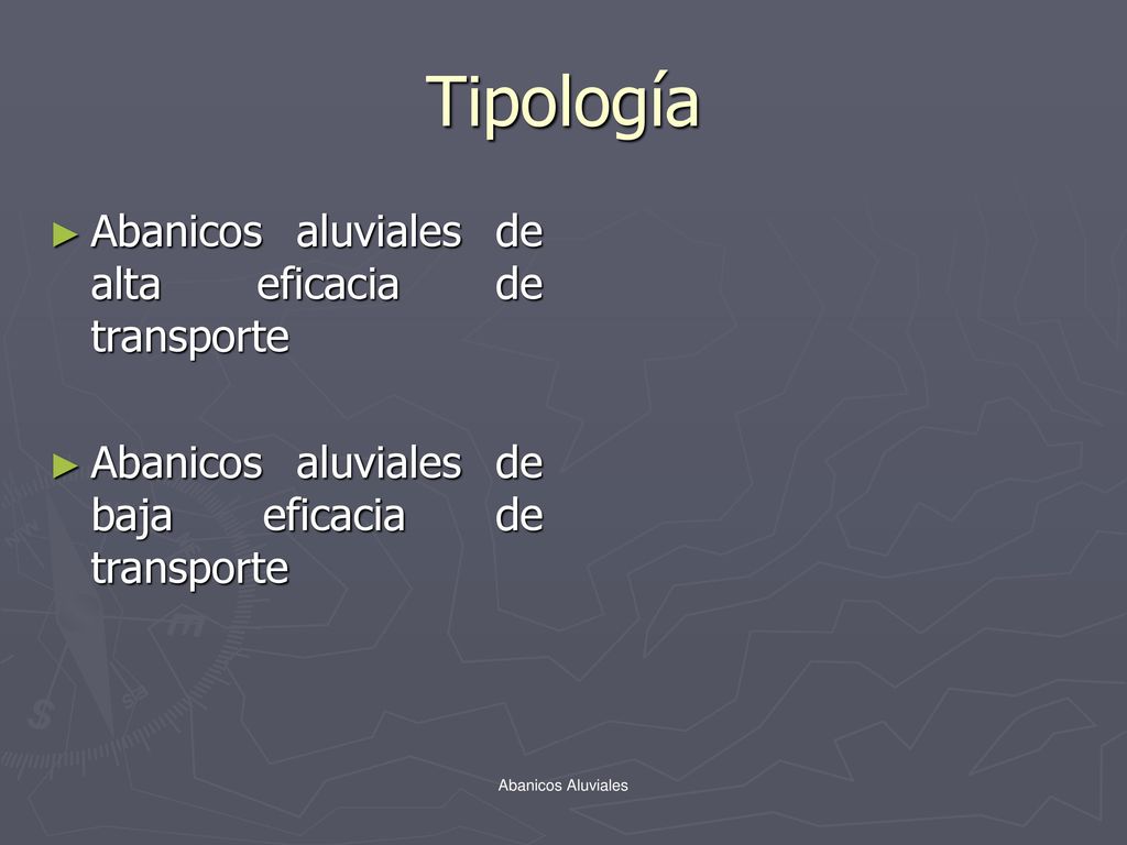 Tipología Abanicos aluviales de alta eficacia de transporte