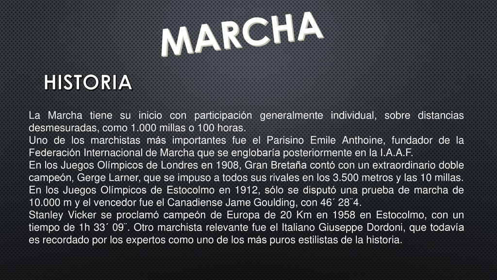 MARCHA HISTORIA. La Marcha tiene su inicio con participación generalmente individual, sobre distancias desmesuradas, como millas o 100 horas.