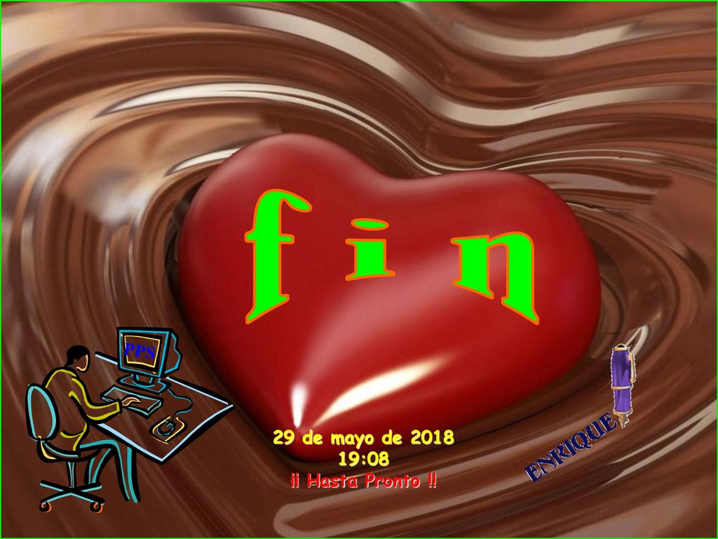 f i n PPS 29 de mayo de :07 ¡¡ Hasta Pronto !!