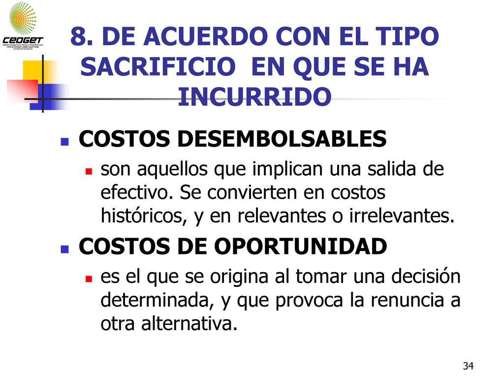 8. DE ACUERDO CON EL TIPO SACRIFICIO EN QUE SE HA INCURRIDO