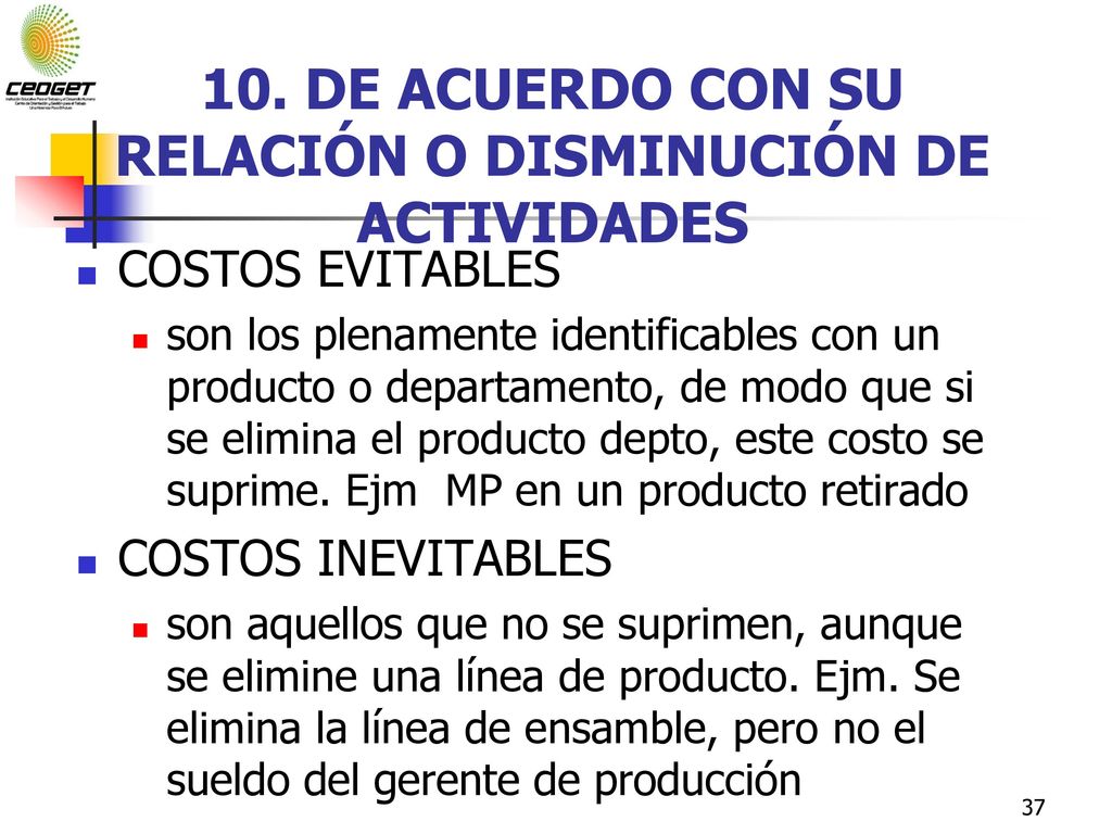 10. DE ACUERDO CON SU RELACIÓN O DISMINUCIÓN DE ACTIVIDADES