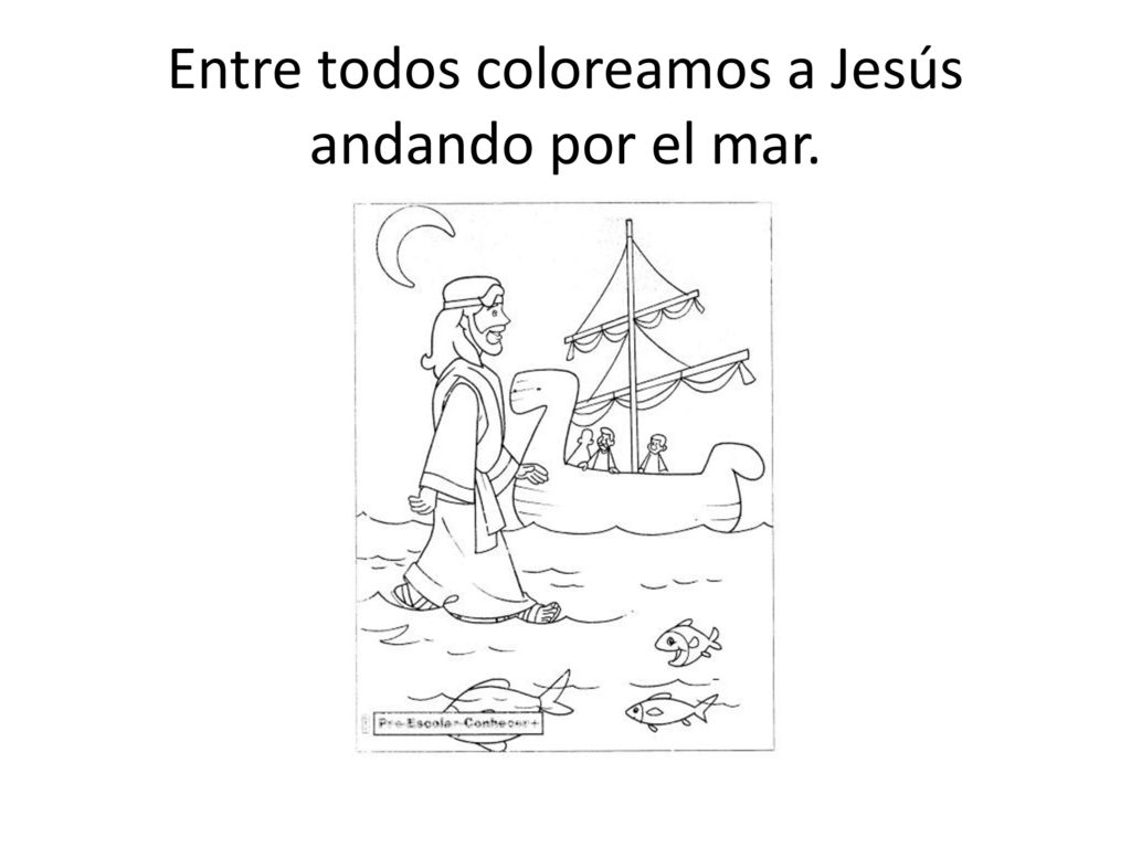 Entre todos coloreamos a Jesús andando por el mar.