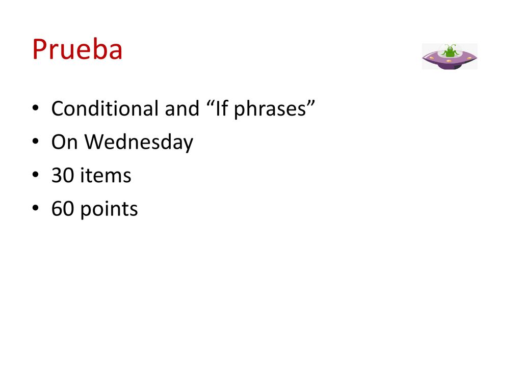Prueba Conditional and If phrases On Wednesday 30 items 60 points