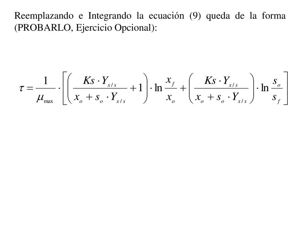 Reemplazando e Integrando la ecuación (9) queda de la forma (PROBARLO, Ejercicio Opcional):