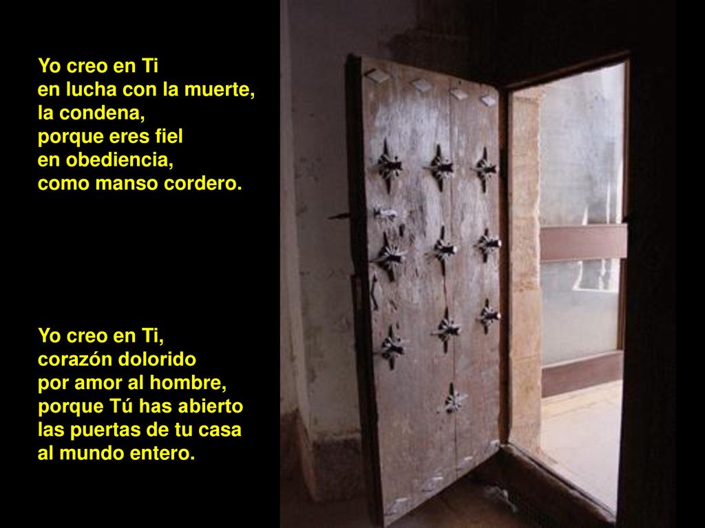 Yo creo en Ti en lucha con la muerte, la condena, porque eres fiel. en obediencia, como manso cordero.