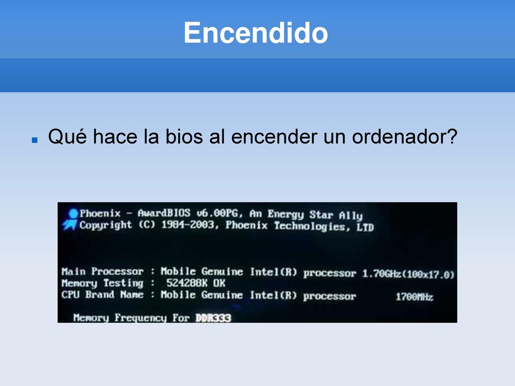 Encendido Qué hace la bios al encender un ordenador