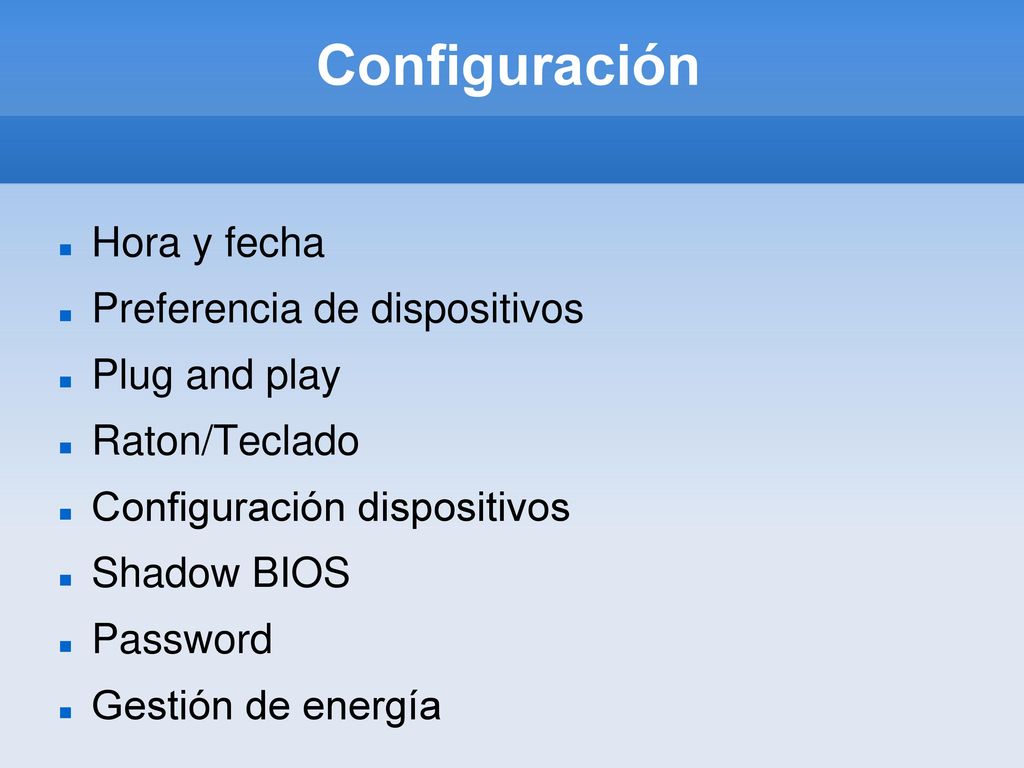 Configuración Hora y fecha Preferencia de dispositivos Plug and play