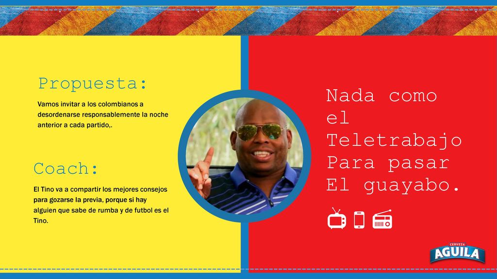 Nada como el Teletrabajo Para pasar El guayabo. Propuesta: Coach: