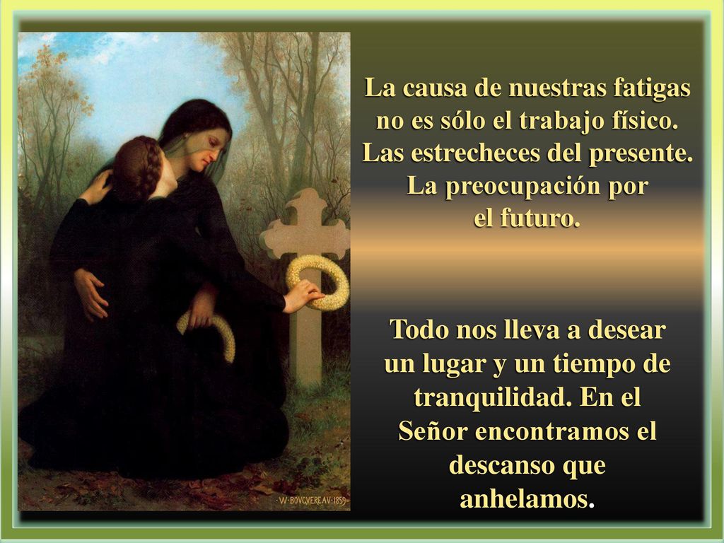 La causa de nuestras fatigas no es sólo el trabajo físico