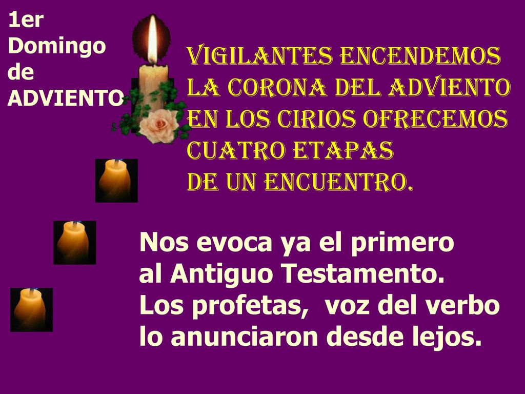 VIGILANTES ENCENDEMOS LA CORONA DEL ADVIENTO EN LOS CIRIOS OFRECEMOS