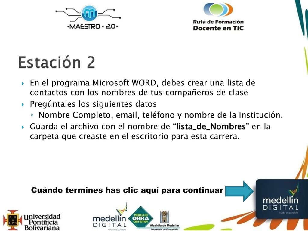 Estación 2 En el programa Microsoft WORD, debes crear una lista de contactos con los nombres de tus compañeros de clase.
