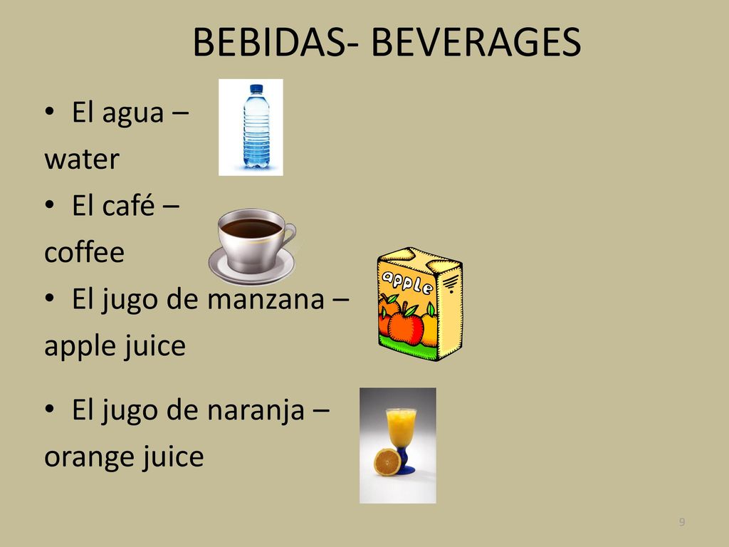 BEBIDAS- BEVERAGES El agua – water El café – coffee