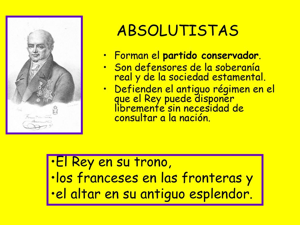 ABSOLUTISTAS El Rey en su trono, los franceses en las fronteras y