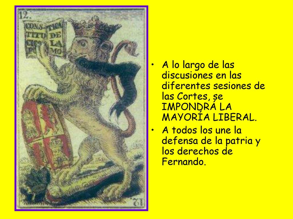 A lo largo de las discusiones en las diferentes sesiones de las Cortes, se IMPONDRÁ LA MAYORÍA LIBERAL.