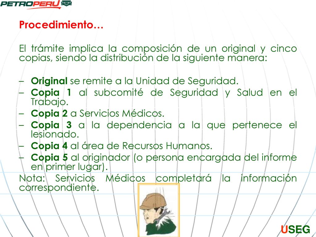 Procedimiento… El trámite implica la composición de un original y cinco copias, siendo la distribución de la siguiente manera: