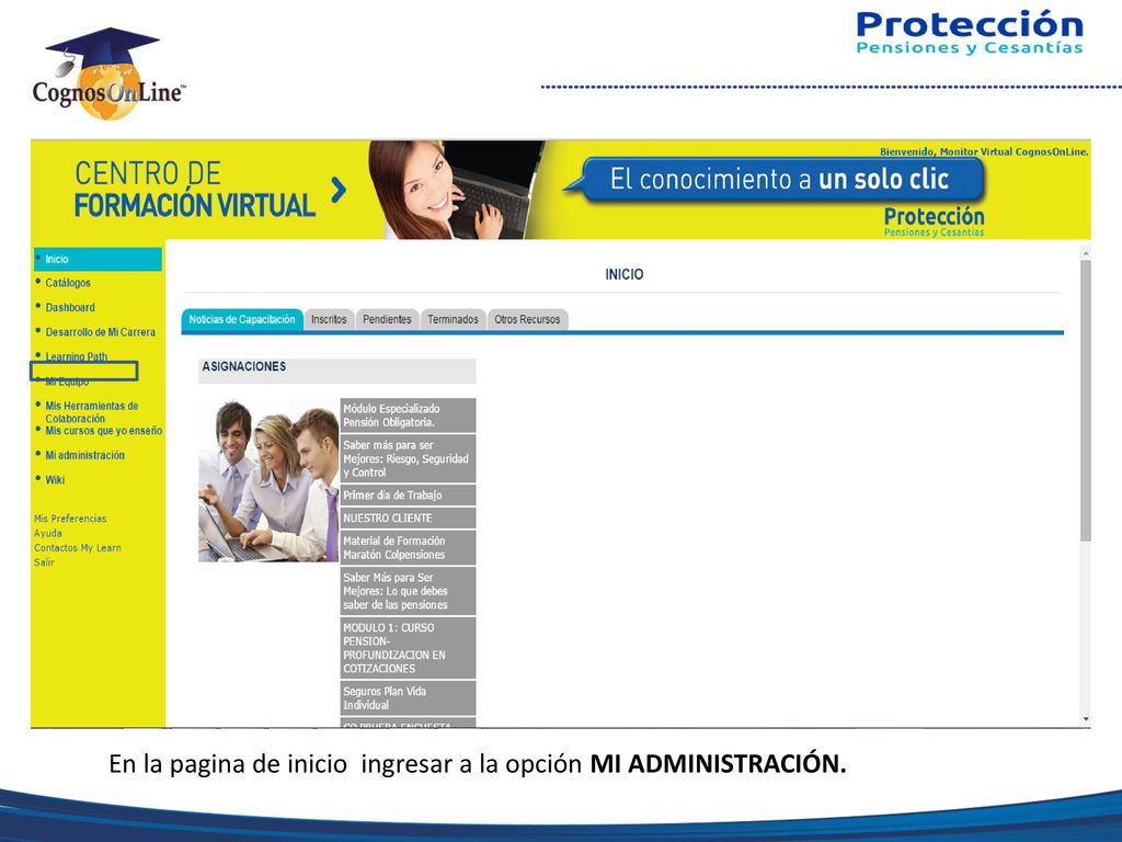 En la pagina de inicio ingresar a la opción MI ADMINISTRACIÓN.