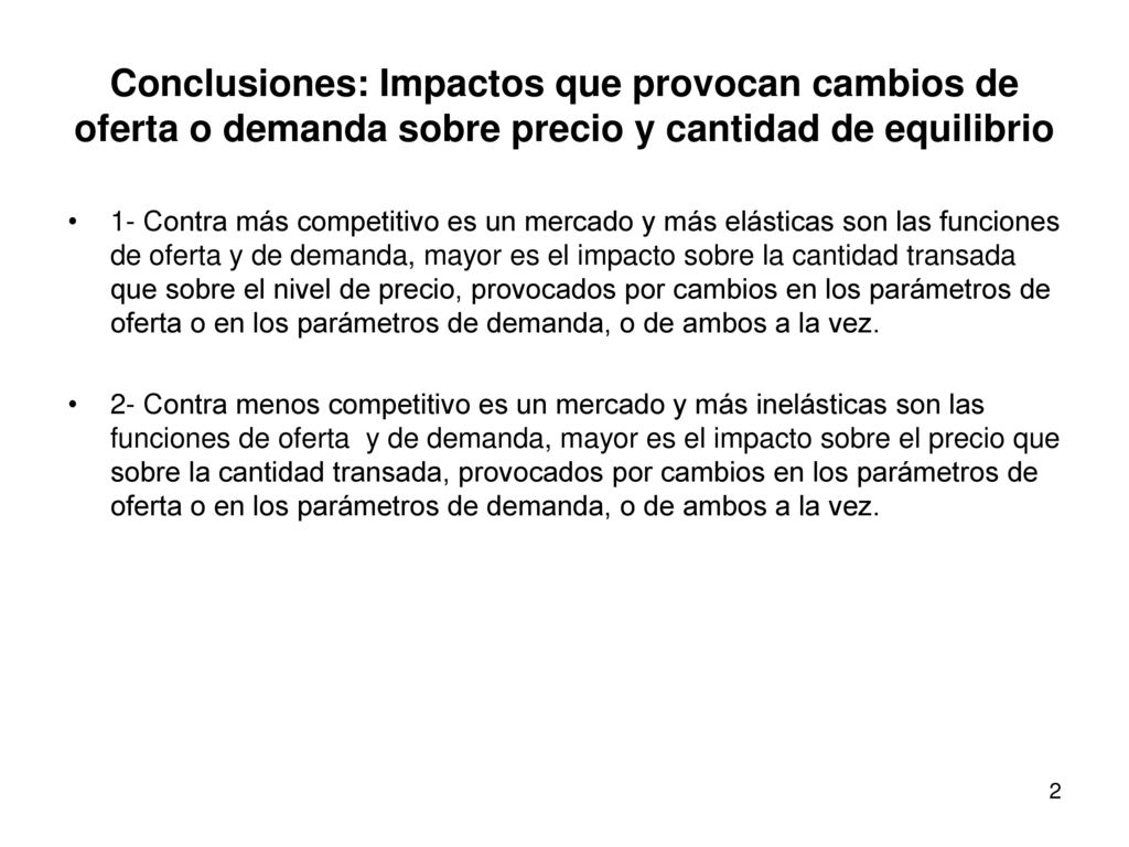 Conclusiones: Impactos que provocan cambios de oferta o demanda sobre precio y cantidad de equilibrio