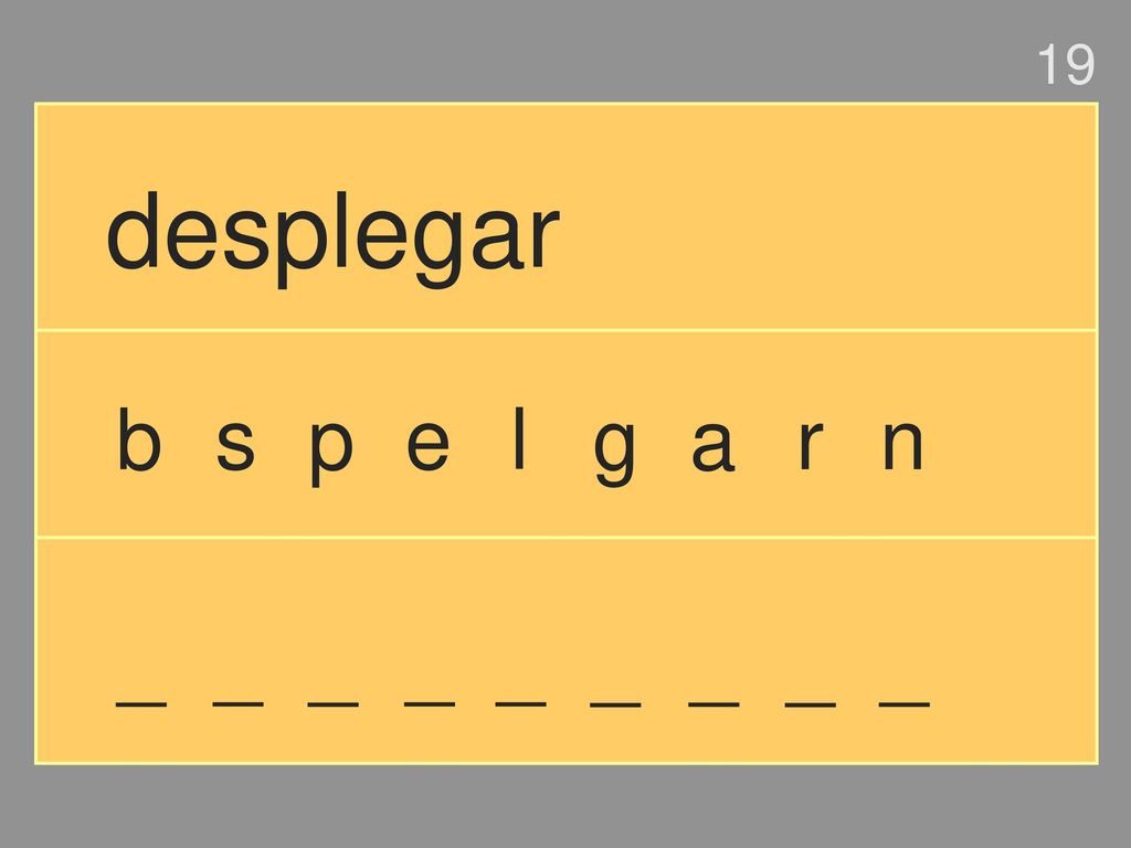 19 desplegar b s p e l g a r n _ _ _ _ _ _ _ _ _