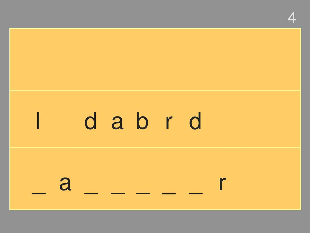 4 l d a b r d _ a _ _ _ _ _ r