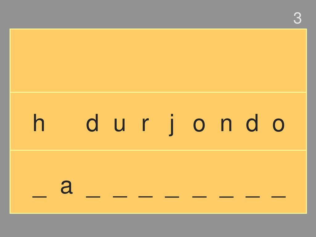 3 h d u r j o n d o _ a _ _ _ _ _ _ _ _