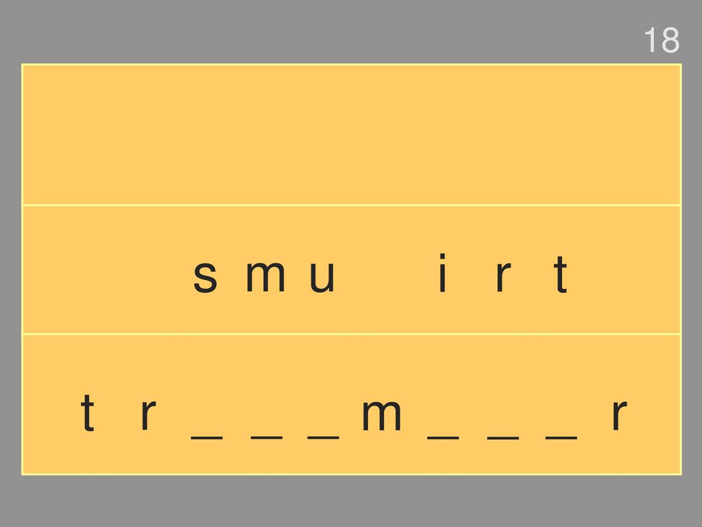 18 s m u i r t t r _ _ _ m _ _ _ r